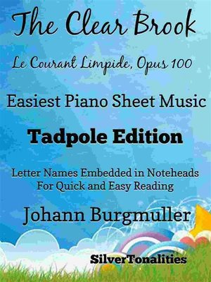 cover image of The Clear Brook Le Courant Limpide Opus 100 Easiest Piano Sheet Music Tadpole Edition